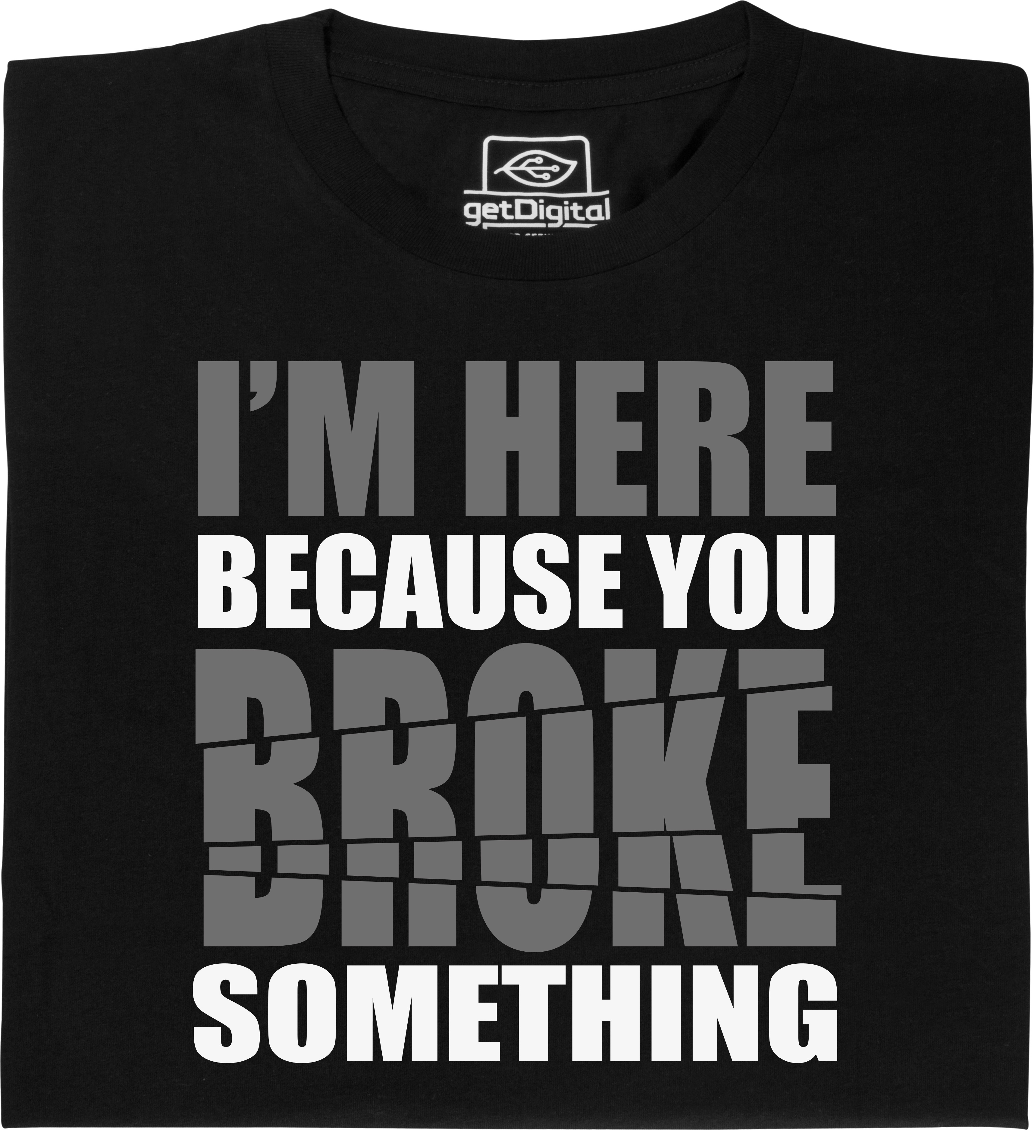 Fair gehandeltes Öko-T-Shirt: You broke something
