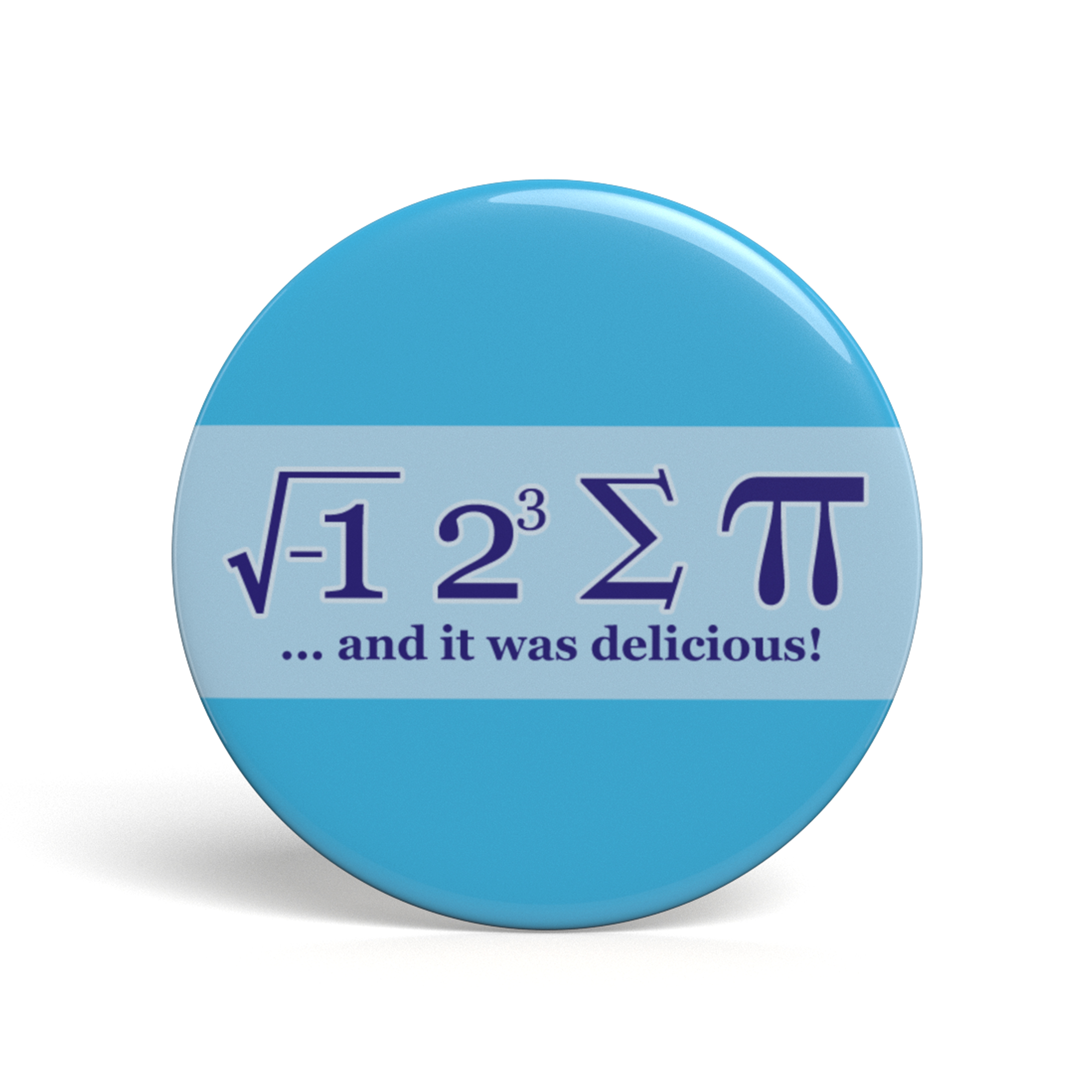 Geek Button I Ate Some Pie