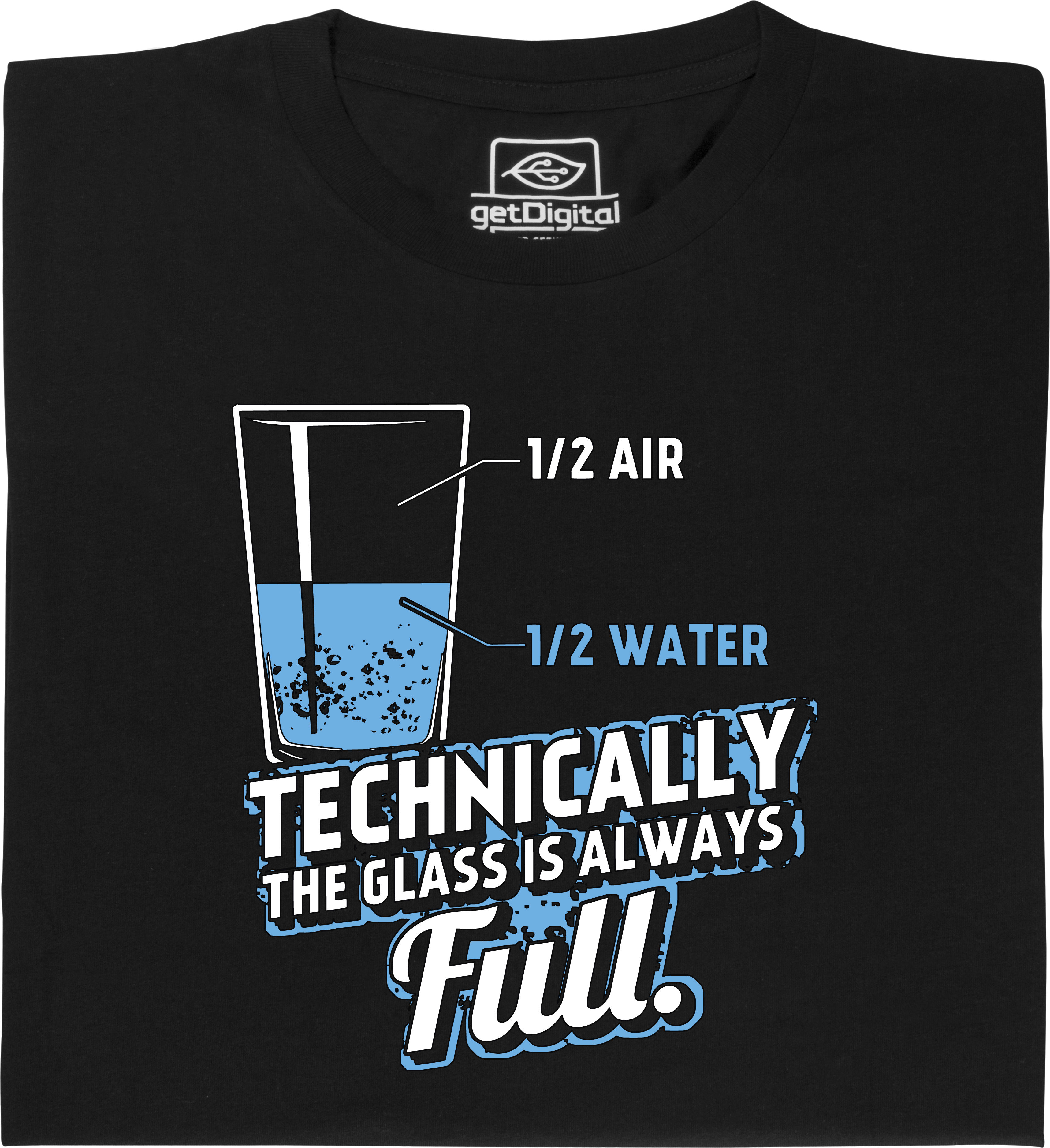 Fair gehandeltes Öko-T-Shirt: Technically the glass is always full