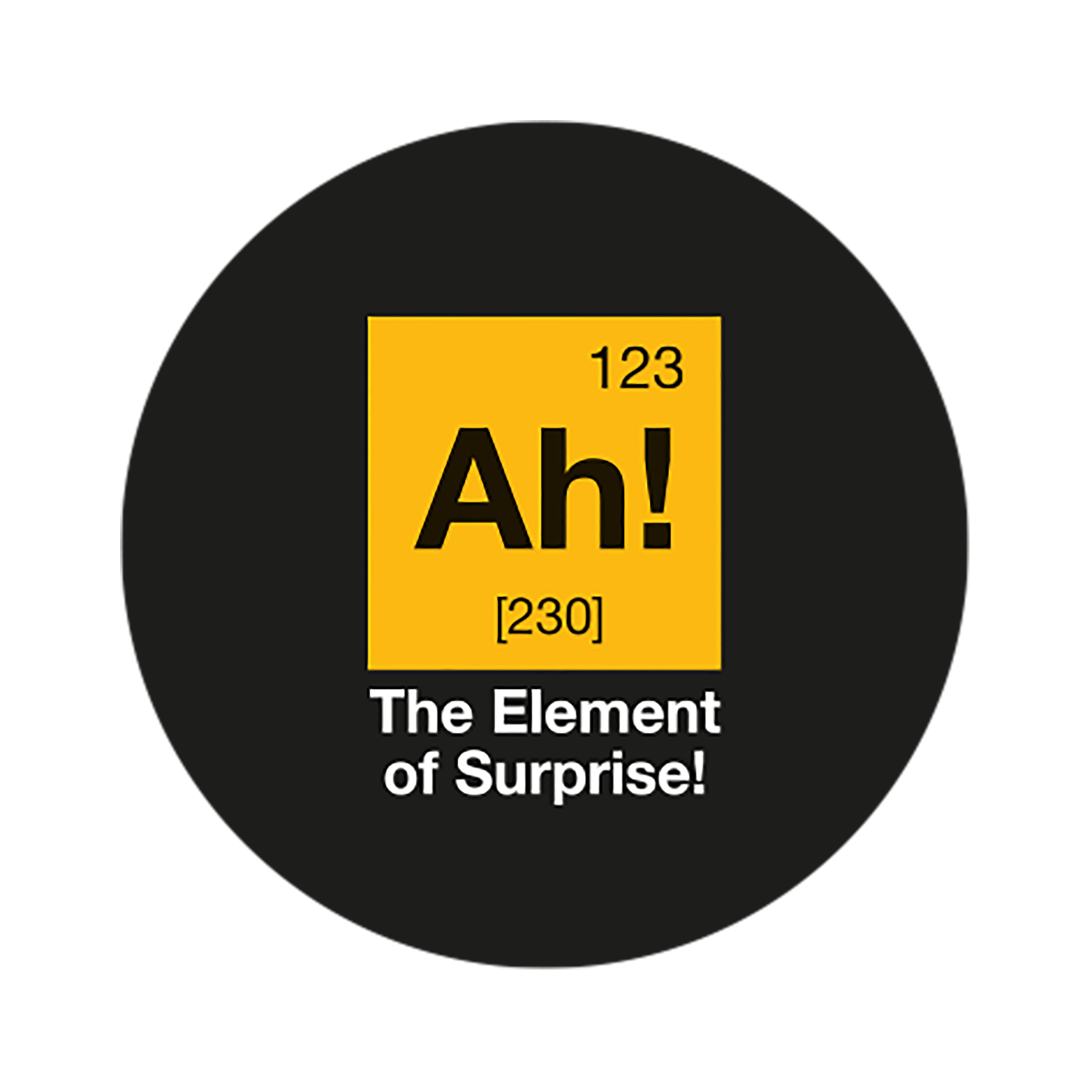 Geek Aufkleber The Element of Surprise