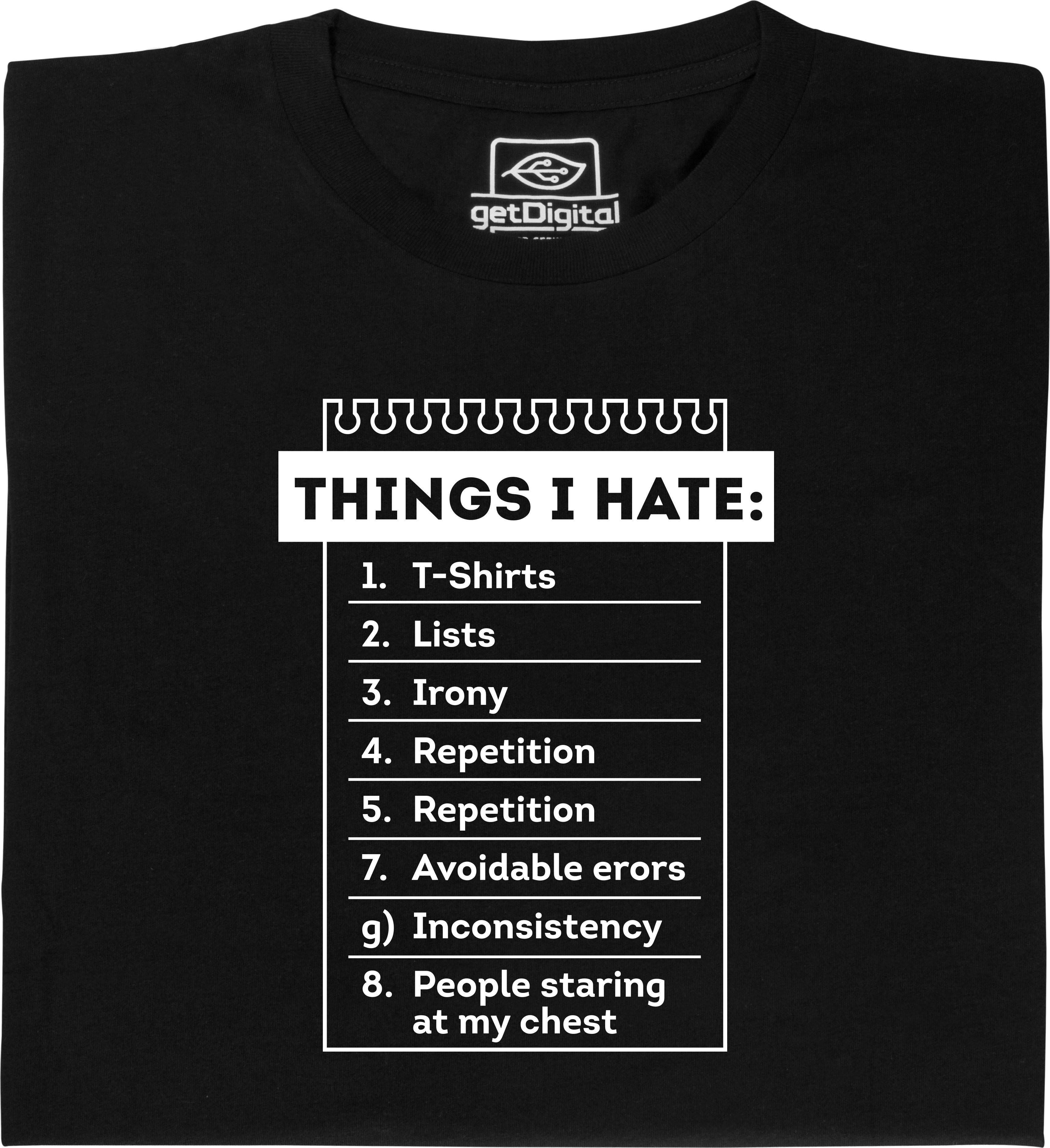 Fair gehandeltes Öko-T-Shirt: Things I hate