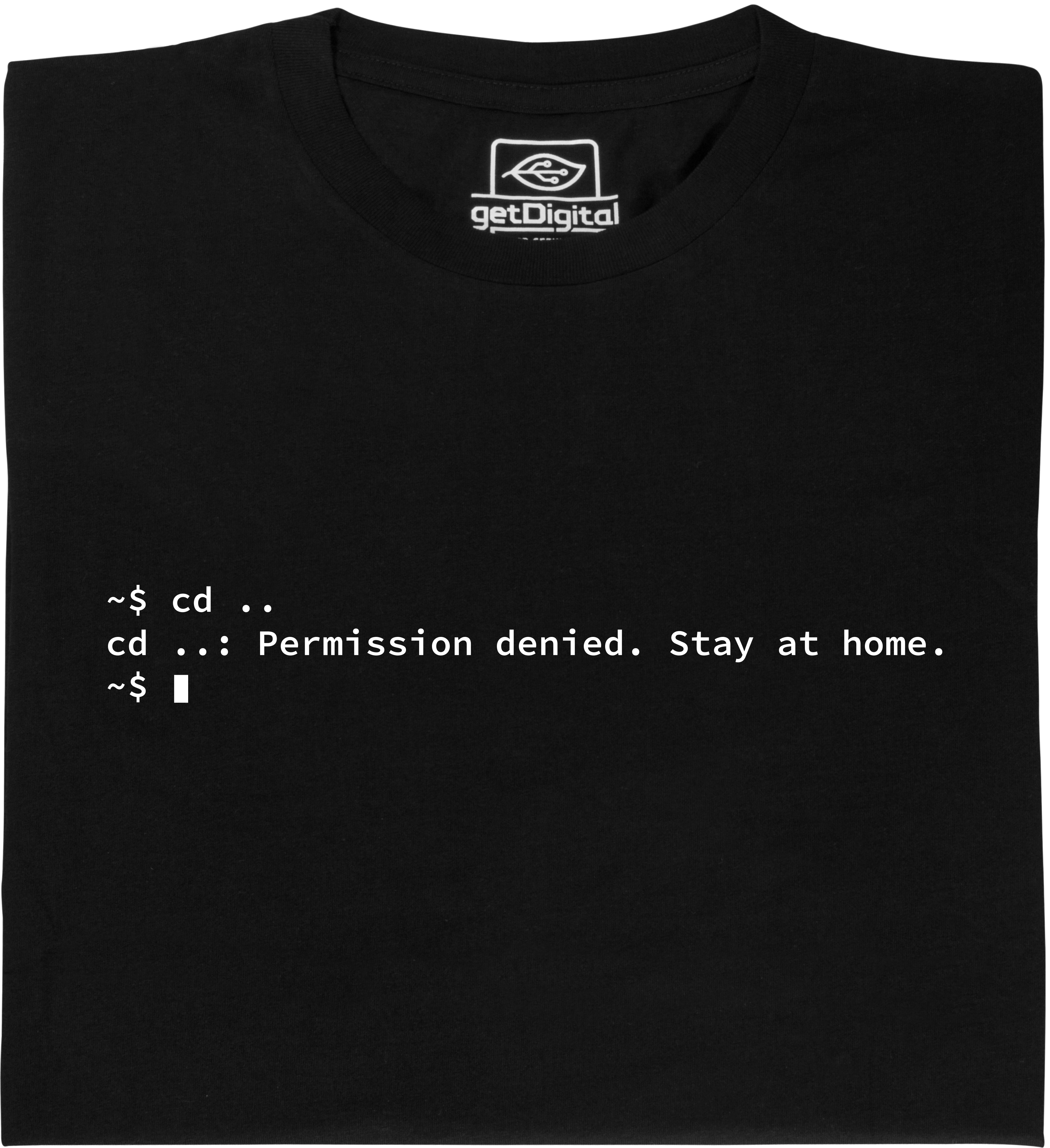 Fair gehandeltes Öko-T-Shirt: Permission Denied. Stay at home.