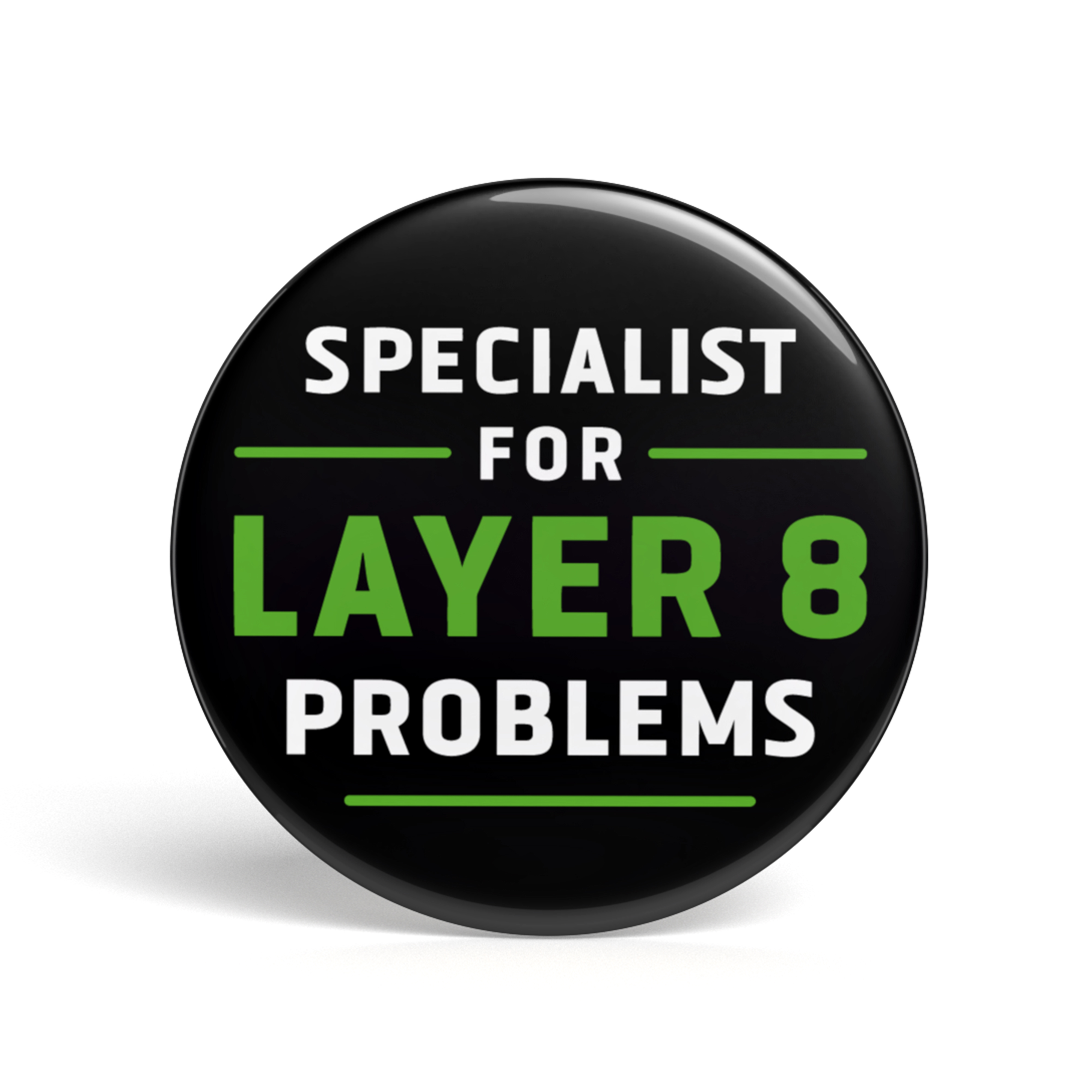 Geek Button Specialist for Layer 8 Problems
