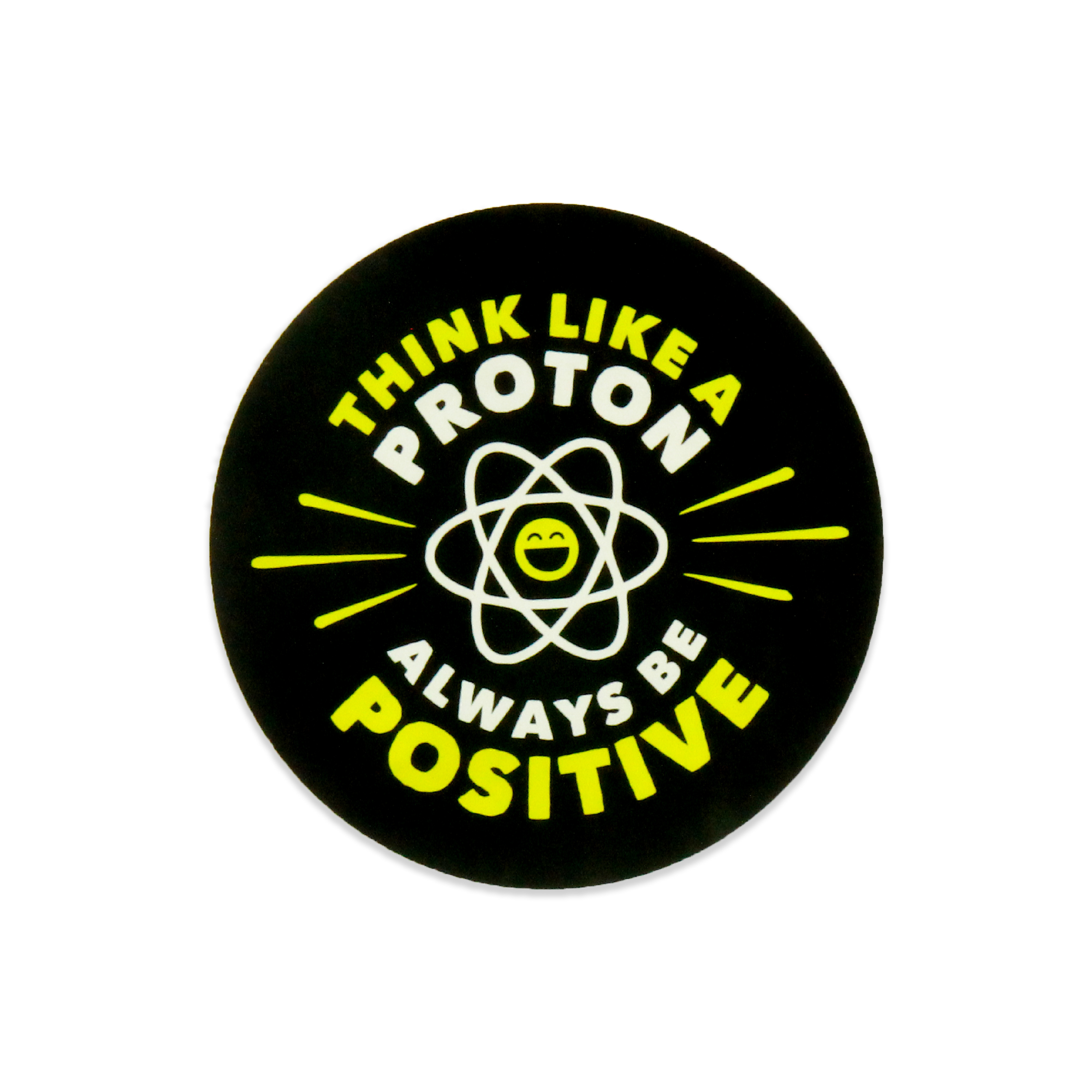 Aufkleber Think like a Proton