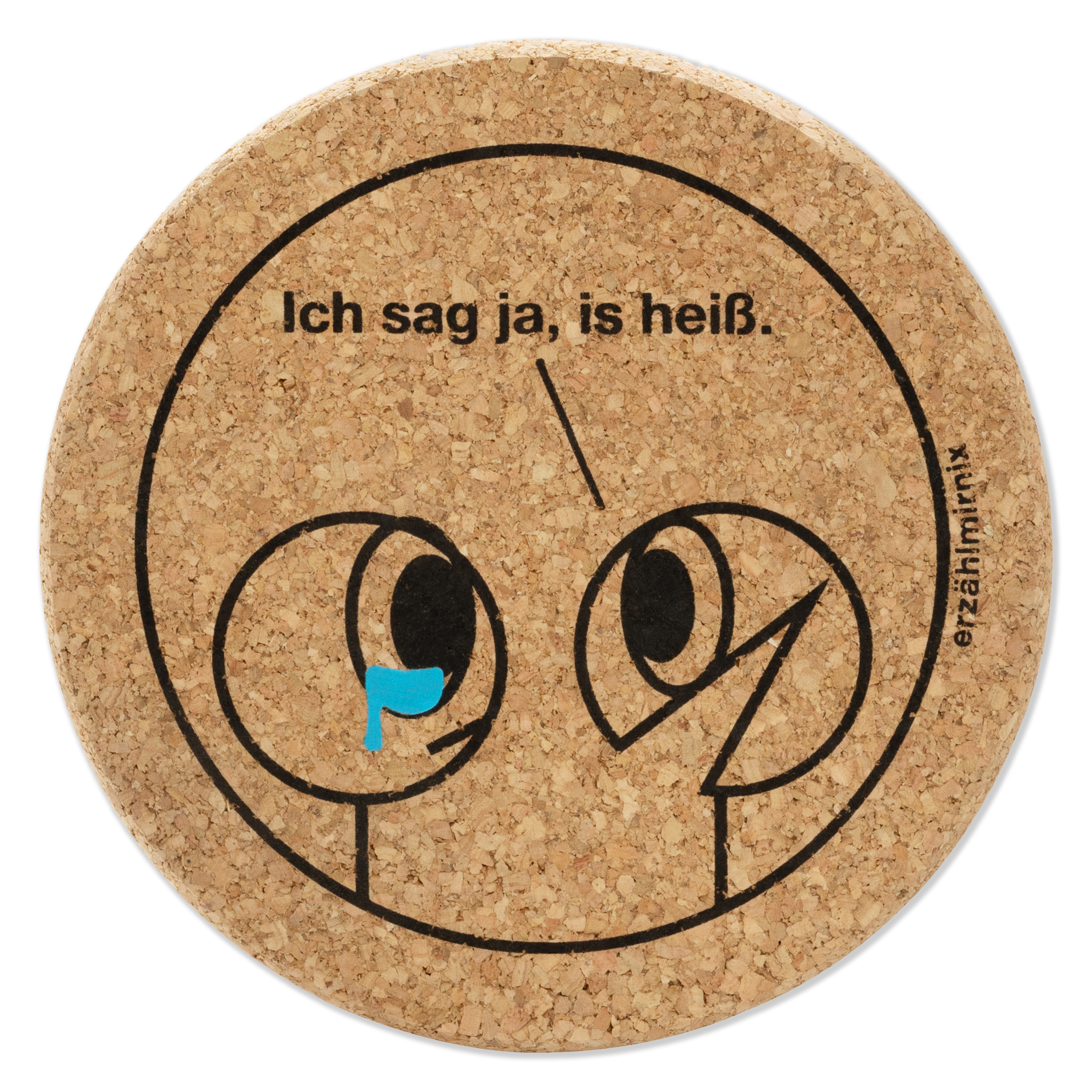 Erzaehlmirnix Topfuntersetzer Ich sag ja, is heiß – Lustiger Untersetzer für Fans der Nadja Hermann Comics – Offizielles Lizenzprodukt – Kork 15cm