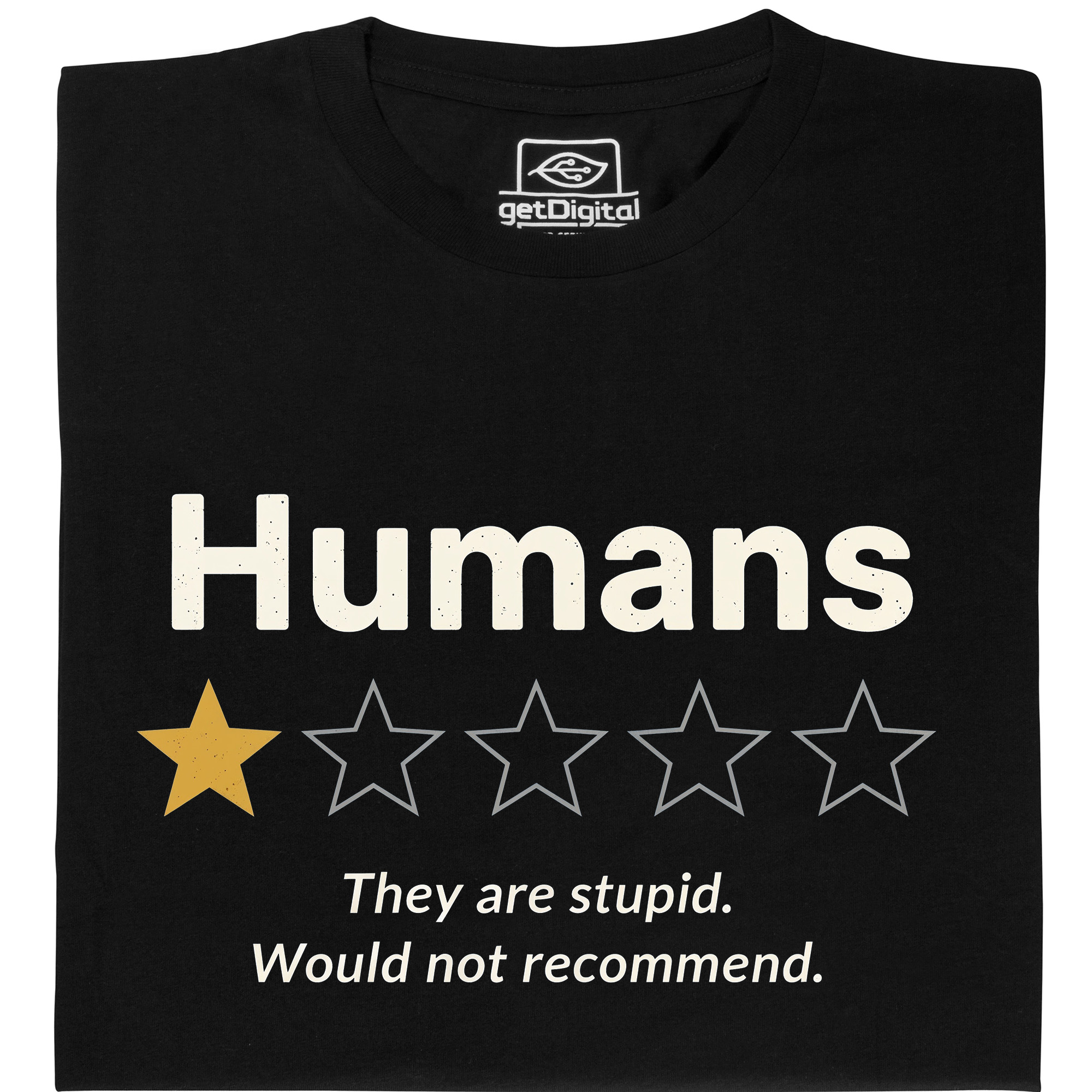 Fair gehandeltes Öko-T-Shirt: Humans are stupid