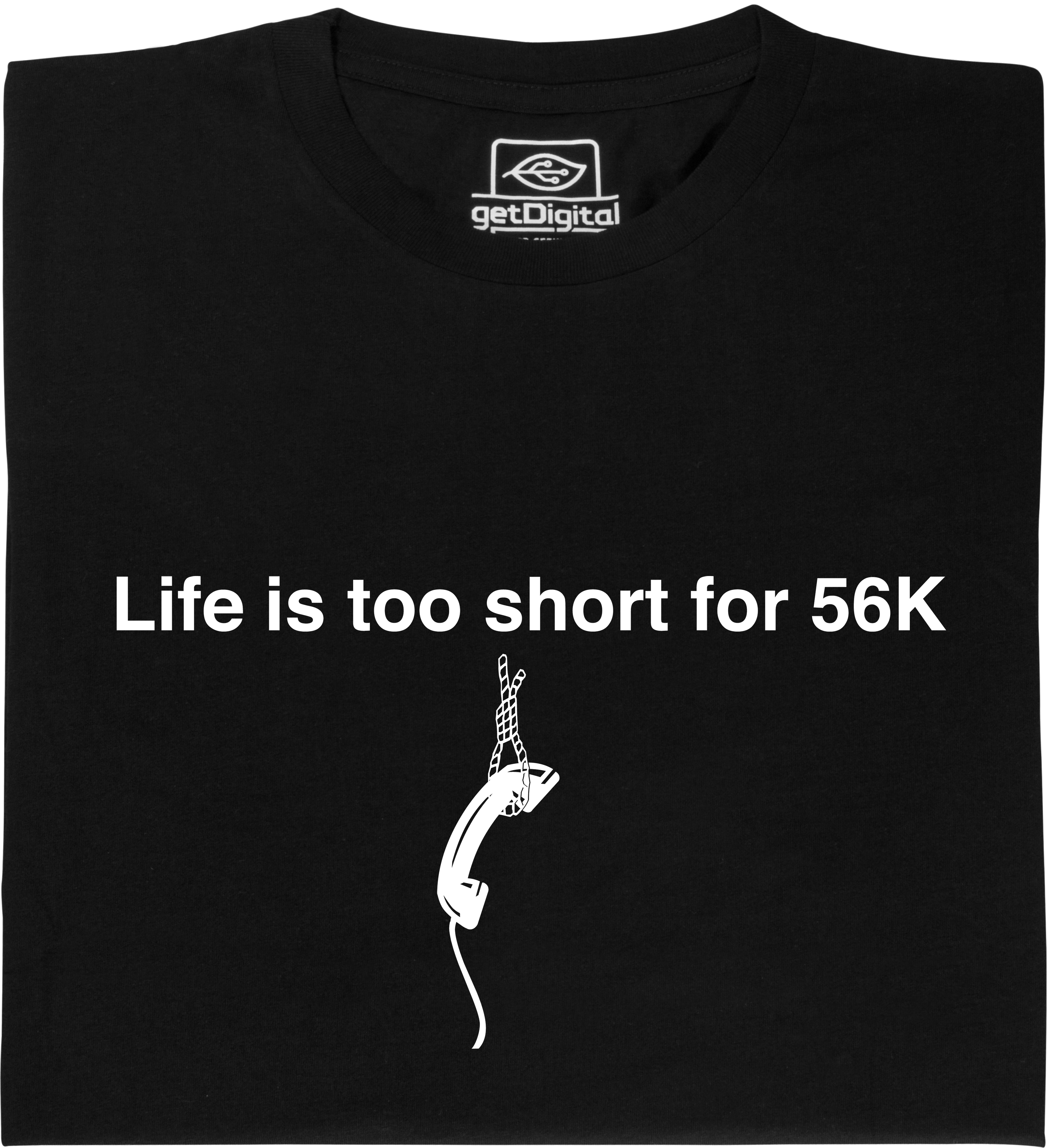 Fair gehandeltes Öko-T-Shirt: Life is too short for 56k